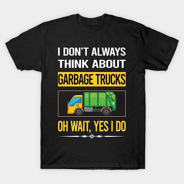 Funny Yes I Do Garbage Truck Trucks T-Shirt by relativeshrimp